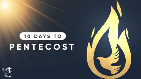 10 Days to Pentecost