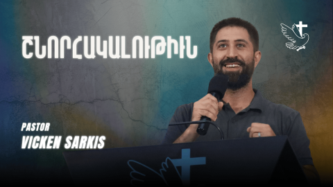 Thankfulness - Pastor Vicken Sarkis
